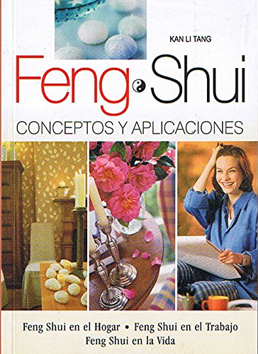 Beispielbild fr Feng Shui, Conceptos Y Aplicaciones zum Verkauf von ThriftBooks-Atlanta