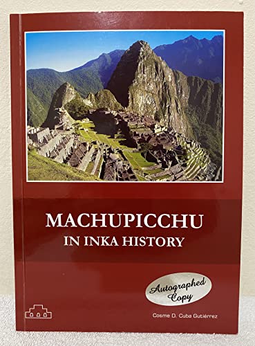 Machupicchu : An Inka History.