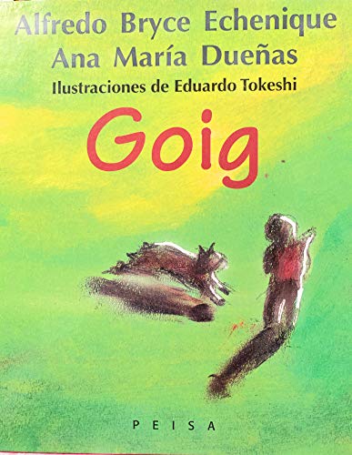 Imagen de archivo de Goig (Serie Quirquincho) (Spanish Edition) a la venta por Half Price Books Inc.