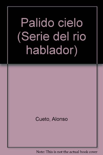 Stock image for Palido cielo (Serie del rio hablador) (Spanish Edition) for sale by medimops