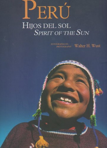 9789972402975: "Peru Hijos Del Sol Spirit of the Sun