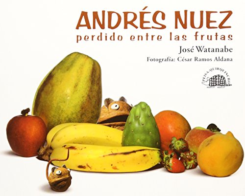 Imagen de archivo de Andres Nuez Perdido Entre Las Frutas a la venta por medimops