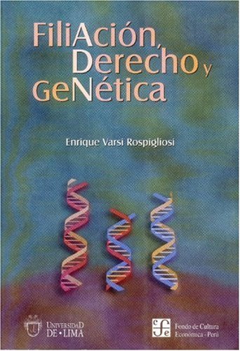 9789972450792: Filiacion, derecho y genetica: Aproximaciones a la teoria de la filiacion biologica (Coleccion Investigaciones)