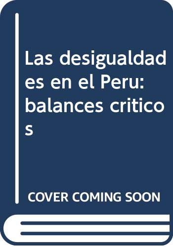 Imagen de archivo de Las desigualdades en el Per: balances criticos a la venta por Iridium_Books