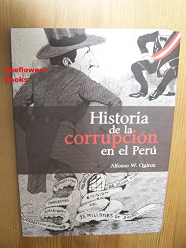 Stock image for Historia de la corrupcin en el Per (Spanish Edition) for sale by GF Books, Inc.