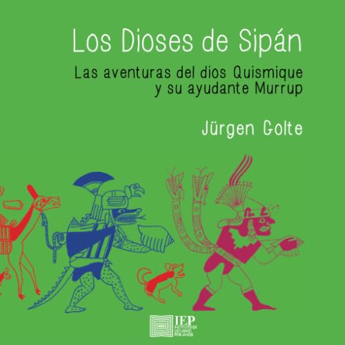 9789972514265: Los dioses de Sipn : las aventuras del dios Quismique y su ayudante Murrup