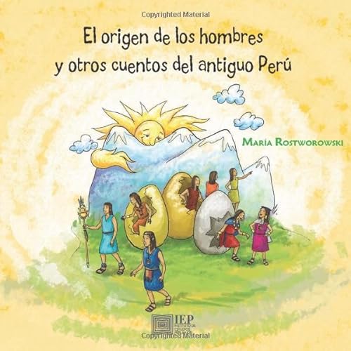 Imagen de archivo de El origen de los hombres y otros cuentos del antiguo Perú (Spanish Edition) a la venta por HPB-Emerald