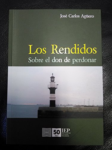9789972514975: Los rendidos: Sobre el don de perdonar (Spanish Edition)