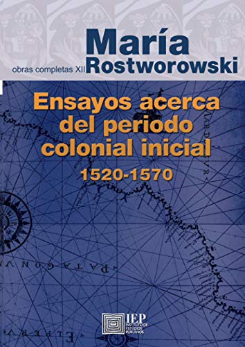 Imagen de archivo de ENSAYOS ACERCA DEL PERIODO COLONIAL INICIAL 1520-1570: TOMO XII DE LAS OBRAS COMPLETAS a la venta por KALAMO LIBROS, S.L.