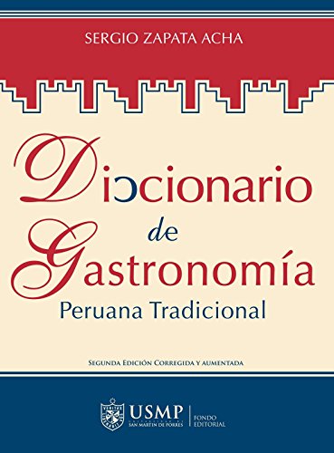 9789972541551: Diccionario De Gastronomia Peruana Tradicional