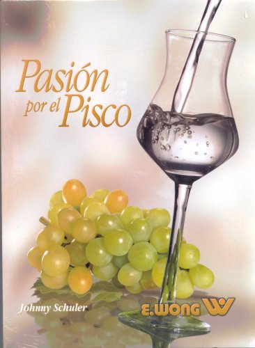 9789972580871: Pasion por el Pisco