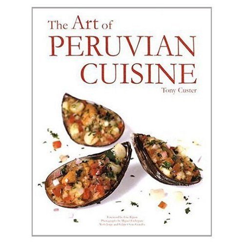 Beispielbild fr The Art of Peruvian Cuisine zum Verkauf von thebookforest.com