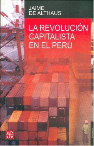 La revolución capitalista en el Perú - De Althaus, Jaime