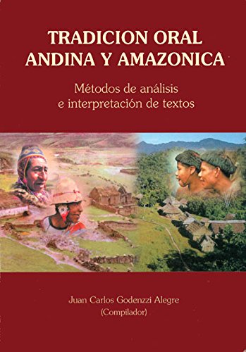 Imagen de archivo de Tradicion Oral Andina y Amazonica: Mtodos de anlisis e interpretacin de Textos a la venta por Xochi's Bookstore & Gallery