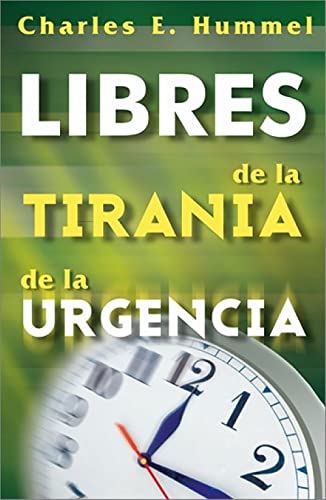 Libres de la TiranÃ­a de la Urgencia (9789972701368) by Hummel, Charles E.