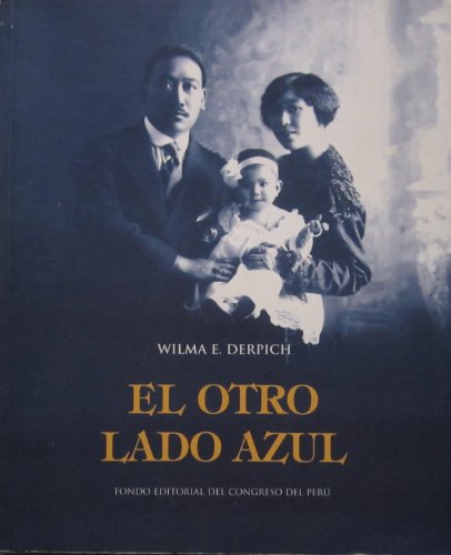 9789972755217: El otro lado azul: 150 años de inmigración china al Perú (Spanish Edition)