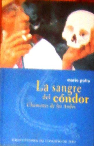 Beispielbild fr La sangre del condor, chamanes de los Andes (Spani zum Verkauf von medimops