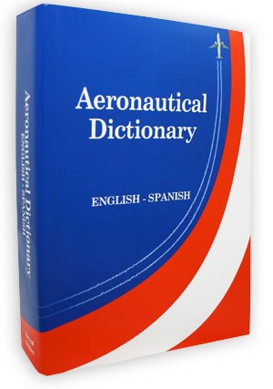 The Spanish-English Aviation Dictionary