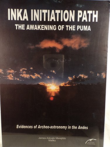 9789972938429: Inka Initiation Path: The Awakening of the Puma