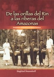 9789972987724: De Las Orillas Del Rin a Las Riberas Del Amazonas: Aventuras Misioneras en Tierras Incaicas