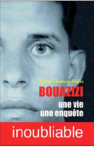 Imagen de archivo de Bouazizi, Une vie une enqute a la venta por Ammareal