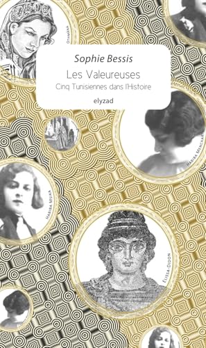 Stock image for Les valeureuses - Cinq tunisiennes dans l'histoire for sale by WorldofBooks