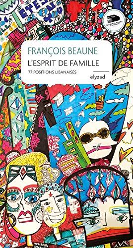 9789973581006: L'esprit de famille: 77 positions libanaises