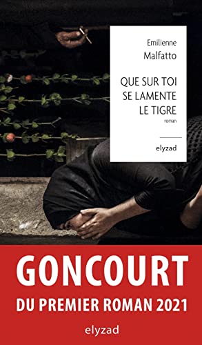 Beispielbild fr Que sur toi se lamente le Tigre - Prix Goncourt du premier roman 2021 zum Verkauf von Librairie Th  la page