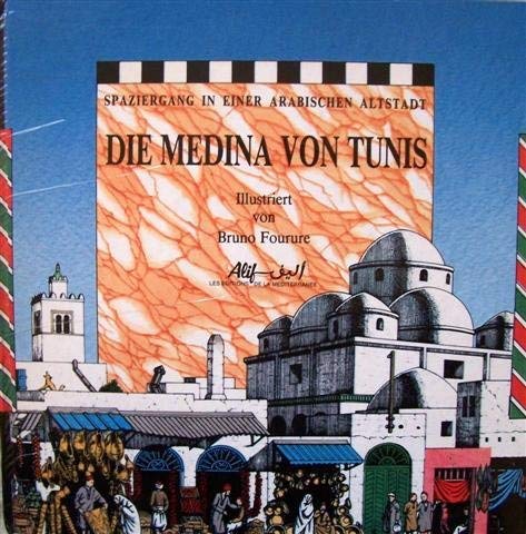Imagen de archivo de La meÌ dina de Tunis: Une promenade dans la ville arabe (Livre-animeÌ ) a la venta por Discover Books