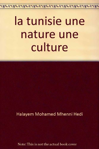 9789973858368: la tunisie une nature une culture