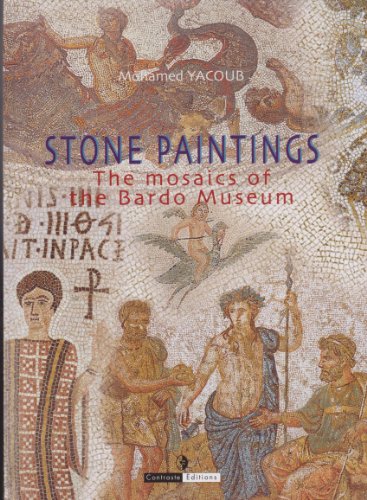 Beispielbild fr Stone Paintings the Mosaics of the Bardo Museum zum Verkauf von Better World Books