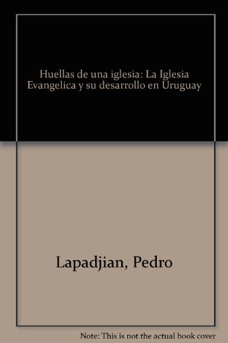 9789974320918: Huellas de una iglesia: La Iglesia Evangelica y su desarrollo en Uruguay