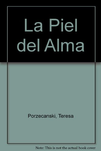 Imagen de archivo de La Piel del Alma (Spanish Edition) a la venta por Discover Books