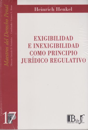 Stock image for Exigibilidad E Inexigibilidad Como Principio Juridico Regulativo, De Henkel, Heinrich. Editorial B De F, Tapa Blanda En Espaol, 2005 for sale by Libros del Mundo