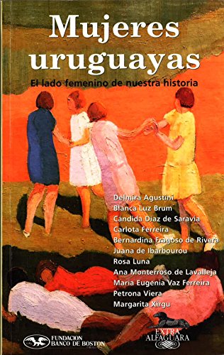 Beispielbild fr Mujeres Uruguayas: El Lado Femenino de Nuestra Historia zum Verkauf von ThriftBooks-Atlanta
