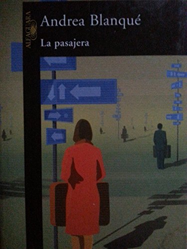 Stock image for LA PASAJERA (NOVELA) for sale by CATRIEL LIBROS LATINOAMERICANOS