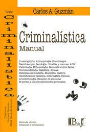 Imagen de archivo de Manual Criminalistica - Guzman, Carlos A a la venta por Libros del Mundo