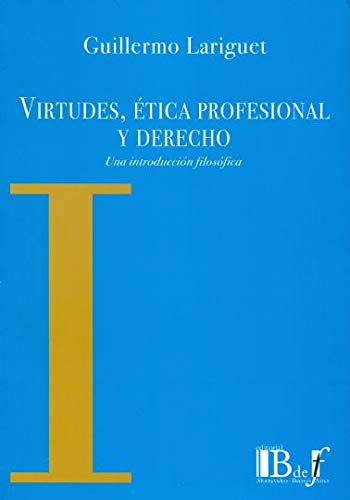 Imagen de archivo de Virtudes, tica profesional y Derecho. una introduccin filosfica a la venta por MARCIAL PONS LIBRERO