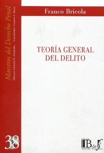 Teoría General del Delito - BRICOLA, Franco