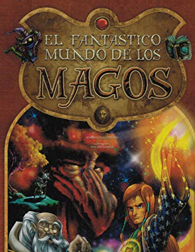Imagen de archivo de FANTASTICO MUNDO DE LOS MAGOS, EL a la venta por SoferBooks