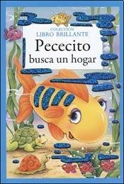 Stock image for PECECITO BUSCA UN HOGAR (LIBRO BRILLANTE) for sale by Idaho Youth Ranch Books