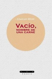 Stock image for Vacio Nombre De Una Carne (coleccion Poesia) - Milan Eduard for sale by Juanpebooks