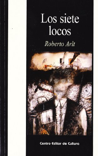 Imagen de archivo de Siete Locos - Arlt Roberto (papel) a la venta por Juanpebooks