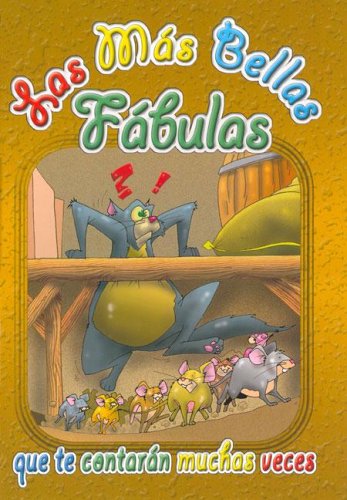 Stock image for Las Mas Bellas Fabulas Que Te Contaran Muchas Veces (Spanish Edition) for sale by SoferBooks