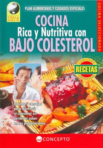 Beispielbild fr Cocina Rica y Nutritiva con Bajo Colesterol zum Verkauf von Better World Books