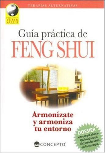 Stock image for Guia Practica de Feng Shui (Vida Y Salud / Life and Health) (Spanish Edition) for sale by HPB-Diamond