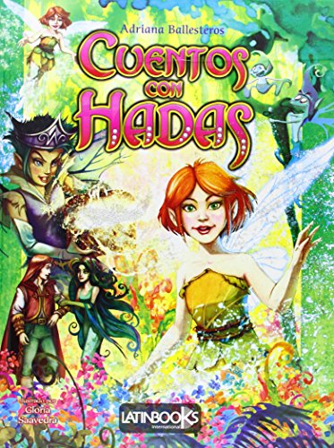 Stock image for Cuentos con hadas/ Stories with Fairies: Las Historias Mas Increibles Sobre El Magico Reino De Las Hadas/ The Fairies Magic Kingdom Most Incredible Stories (Spanish Edition) for sale by Books From California