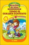 9789974805408: Tengo el corazon contento/ Happy Heart: El amor/ Love (Moneditas del Alma/ Soul Little Coins)