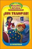 Imagen de archivo de SIN TRAMPAS! LA HONESTIDAD (LIT. INFANTIL) a la venta por CATRIEL LIBROS LATINOAMERICANOS