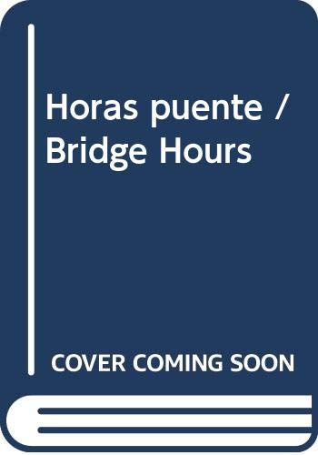 Stock image for Horas puente / Bridge Hours (Spanish Edition) for sale by dsmbooks